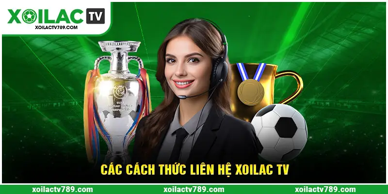 Những cách thức liên hệ trên kênh Xoilac TV