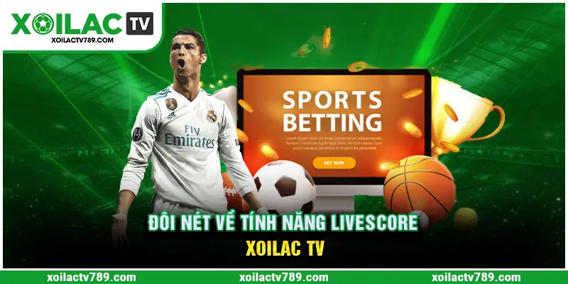 Tính năng Livescore của kênh Xoilac TV