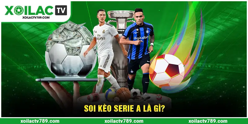 Khái niệm soi kèo Serie A